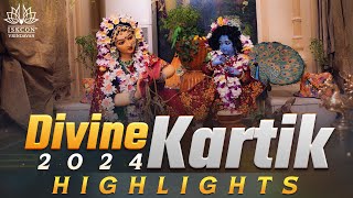 Divine Kartik Highlights  ISKCON Vrindavan 2024 [upl. by Tem897]