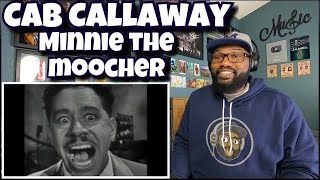 Cab Calloway  Minnie The Moocher  REACTION [upl. by Anier]