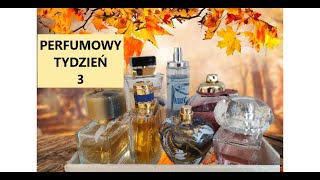 PRZEŁAMUJĘ STEREOTYPY PERFUMOWY TYDZIEŃ 3 [upl. by Nylkaj9]