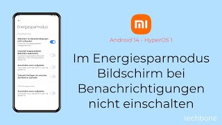 Bildschirm bei Benachrichtigungen nicht aktivieren Energiesparen  Xiaomi Android 14  HyperOS 1 [upl. by Yeldar]