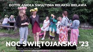 NOC ŚWIĘTOJAŃSKA ze Świątynia Relaksu Dotyk Anioła wwwswiatyniarelaksupl [upl. by Ecnarual119]