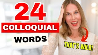 quotEnglish Colloquialismsquot  24 Colloquial Words You Need To Know Colloquial English [upl. by Veneaux305]