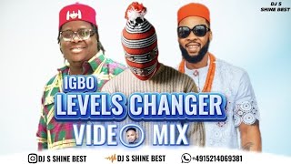 IGBO LEVELS CHANGER VIDEO MIXTAPE 2024 BY DJ S SHINE FT FLAVOURZOROANYIDONSONYENZE [upl. by Mastic]