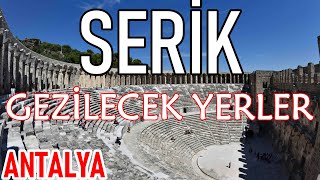 Serikte Gezilecek Yerler  Antalya  Serikte Nereler Gezilir  Serik Gezi Rehberi [upl. by Dixie]