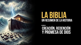 LA BIBLIA UN VIAJE FASCINANTE A TRAVÉS DE LA HISTORIA DIVINA  CREACIÓN REDENCIÓN Y PROMESA DE DIOS [upl. by Tolley]