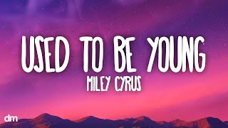 Miley Cyrus  Used to Be Young Español  Lyrics  video musical [upl. by Enivid]