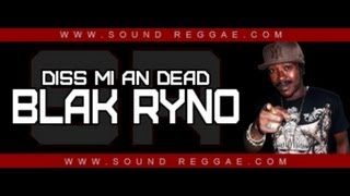 Blak Ryno  Dead Dem Ago Dead Full Song MP40 Riddim March 2013 [upl. by Haggerty978]