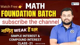 simple Interest amp Compound Interest Part 20meth foundation batch [upl. by Yremogtnom]