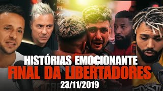 HISTÓRIAS EMOCIONANTE SOBRE A FINAL DA LIBERTADORES 2019 EDIÇÃO ESPECIAL [upl. by Slyke805]