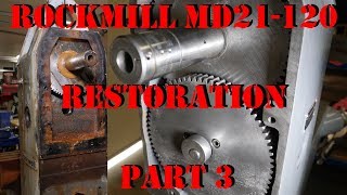 103 Rockwell Milling Machine MD21120 Restoration Part 3 Horizontal Spindle and Gearcase [upl. by Carolee369]