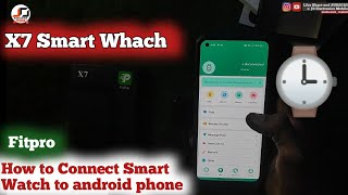 how to Connect X7 Smart Watch  X7 smart watch connect Android phone [upl. by Fesoj]