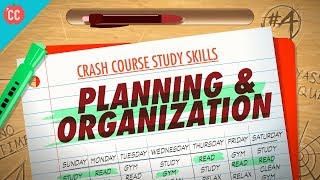 Planning amp Organization Crash Course Study Skills 4 [upl. by Ahtael]