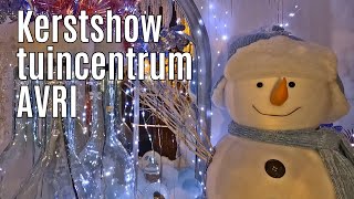 Kerstshow tuincentrum AVRI 2024 ⭐⭐⭐⭐⭐ part 1 [upl. by Aderfla]