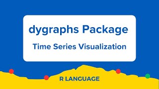 dygraphs Package in R  Time Series Plots and Visualization [upl. by Salina]