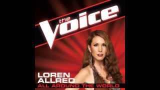 Loren Allred quotAll Around The Worldquot  The Voice Studio Version [upl. by Heddie650]