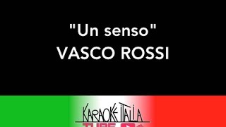 KARAOKE ITALIA TUBE  UN SENSO  VASCO ROSSI  CORI  KARAOKE [upl. by Krutz561]