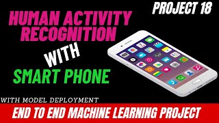 24 Project 18  Human Activity Recognition with Smartphones  End To End Machine Learning Projects [upl. by Dannon]