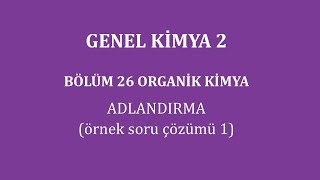 Genel Kimya 2Bölüm 26Organik KimyaAdlandırma örnek soru çözümü 1 [upl. by Hueston]