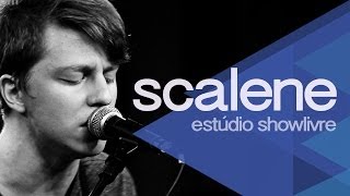 Scalene no Estúdio Showlivre 2013  Ao Vivo [upl. by Rehpotsirhc]