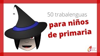 50 trabalenguas para niños de primaria [upl. by Wakerly]