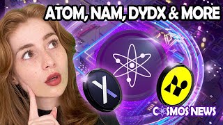 COSMOS NEWS NAMADA ATOM DYDX DYM amp MORE [upl. by Eeimaj]