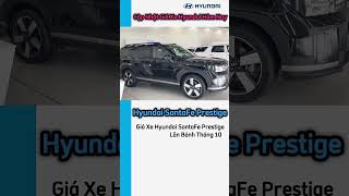 Giá Xe Hyundai SantaFe Prestige Trắng Đỏ Đen Xe Sẵn Giao Ngay  Cập Nhật Giá Xe Hyundai Hôm Nay P2 [upl. by Dorothea]