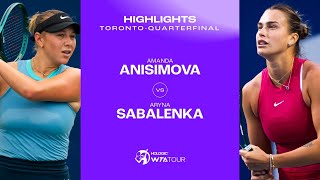 Amanda Anisimova vs Aryna Sabalenka  2024 Toronto Quarterfinal  WTA Match Highlights [upl. by Dirfliw]