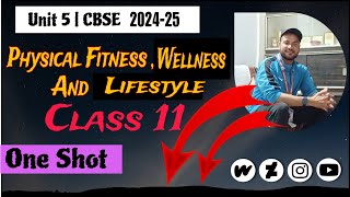 Physical Fitness Wellness And Lifestyle Class 11 Unit 5 Physical Education  One Shot  202425 [upl. by Tterrab]