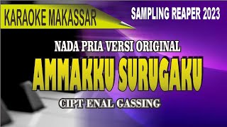 Karaoke Makassar Ammakku surugaku nada pria  Cipt enal Gassing [upl. by Standish898]