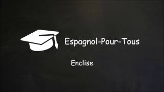 Enclise  EspagnolPourTous Cours [upl. by Idnis]