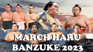 MARCH HARU BANZUKE RANKINGS 2023 春場所 [upl. by Aihsemot]