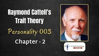 Raymond Cattells Trait Theory  Personality 003  Chapter  2 by Amitabh Psychology [upl. by Pettit531]