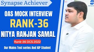 Rank36 Nitya Ranjan samal OCS 2022 SynapseIAS Mains Test Series And Interview Guidance Student [upl. by Cathyleen]