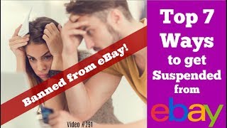 eBay Suspension 7 Ways to be Banned Suspended from eBay [upl. by Erbe]