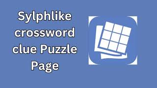 Sylphlike crossword clue Puzzle Page [upl. by Virgilio333]