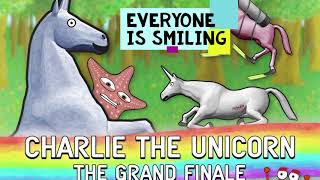 Everyone is smiling edited complete  Charlie The Unicorn The Grand Finale song [upl. by Anitnoc]