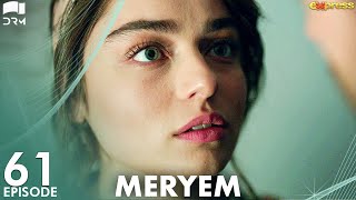 MERYEM  Episode 61  Turkish Drama  Furkan Andıç Ayça Ayşin  Urdu Dubbing  RO1Y [upl. by Reivad483]