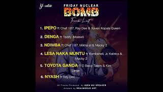 Y CELEB FT BOMBSHELL MACKY 2 amp JC KALINKS LESA NAKA MUNTU FRIDAY NUCLEAR BOMB ALBUM [upl. by Eissoj640]