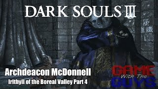 Dark Souls 3 Indepth Look at Lore and Strategy  26  Archdeacon McDonnell  Path to Anor Londo [upl. by Oliana]