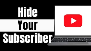 How to Hide Subscribers on YouTube  Hide YouTube Channel Subscribers for Privacy 2024 [upl. by Dieball]