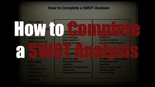 How to Complete a SWOT Analysis [upl. by Anehsat]