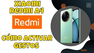 Cómo ACTIVAR GESTOS Xiaomi Redmi A4 [upl. by Girard]