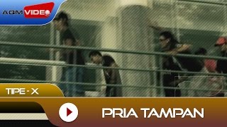 TipeX  Pria Tampan  Official Video [upl. by Oibaf]