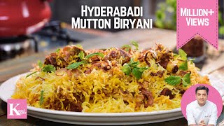 Hyderabadi Mutton Biryani  हैदराबादी गोश्त दम बिरयानी  Traditional Mutton Biryani  Kunal Kapur [upl. by Tomkin]