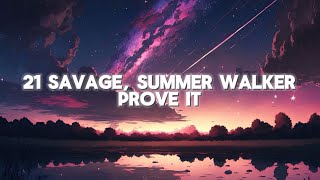 21 Savage  prove it Lyrics ft Summer Walker [upl. by Atsuj103]