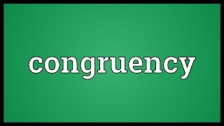 Congruency Meaning [upl. by Jews]