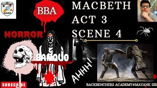 MACBETH ACT 3 SCENE 4 BBA LINE BY LINE EXPLANATION BY BACKBENCHERS ACADEMY IN HINDI BANQUOS GHOST [upl. by Anemij]