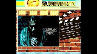 Película Torturado por causa de Cristo [upl. by Aneehsar783]