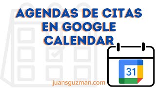 Configurar un calendario de reservas y horarios disponibles en Google Calendar [upl. by Annahgiel]