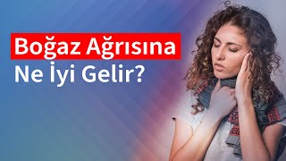 Boğaz Ağrısına Ne İyi Gelir  Medical Park [upl. by Sophey]